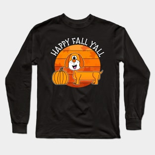 Happy Fall Y'All Dachshund Dog Autumn Thanksgiving Long Sleeve T-Shirt